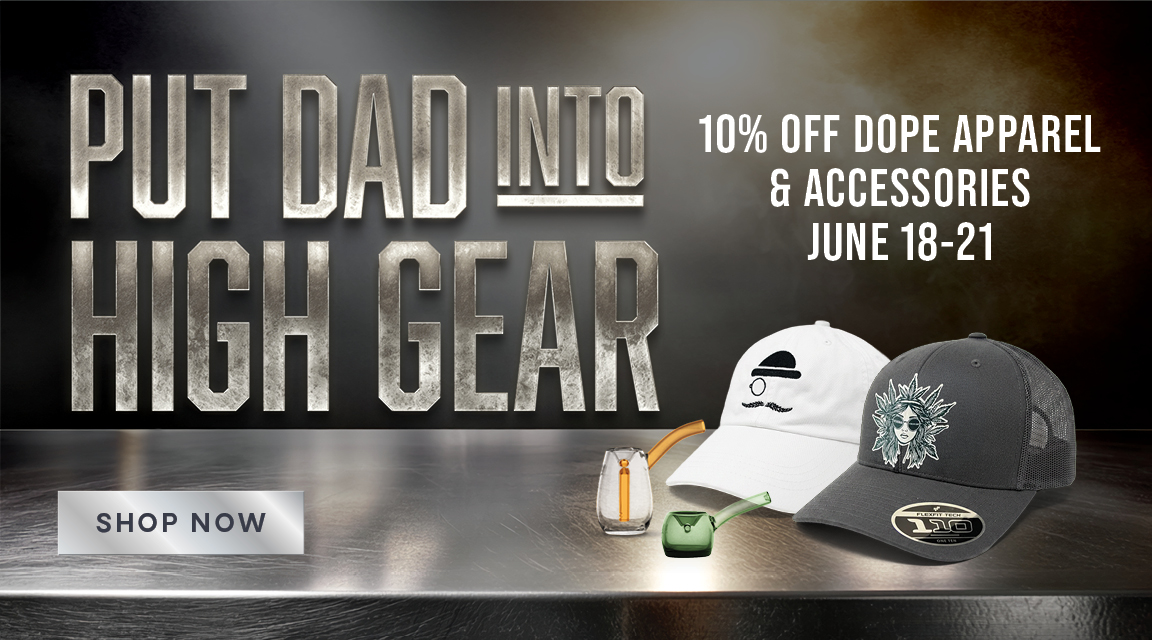 Put Dad into high gear! 10% off dope apparel & accessories. June 18-21