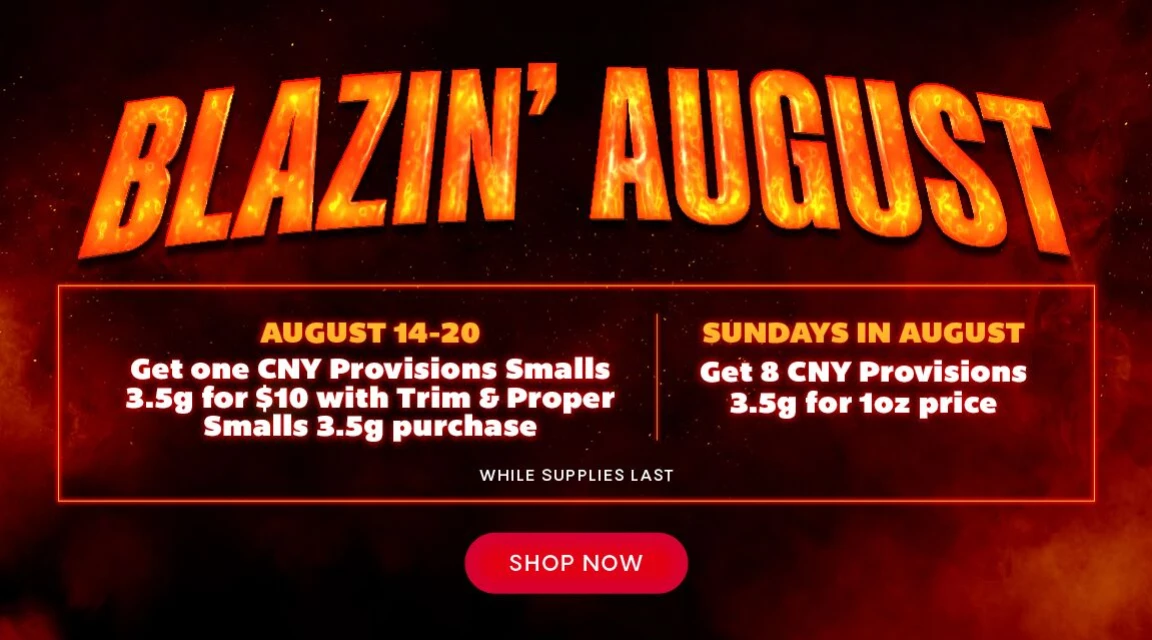 Blazin' August Week 3 - Buy a T&P 3.5g Smalls and get a CNY 3.5g Smalls for $10